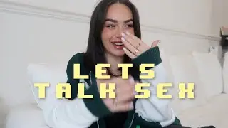 GIRL TALK // sex, relationships & confidence !!!!!!