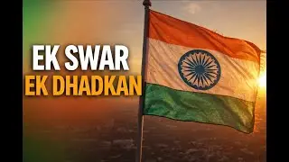 Ek Swar, Ek Dhadkan &ndash; Is Dhara Ka Sangam | Indian Patriotic Song