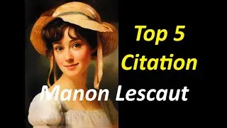 Top 5 citations Manon Lescaut (r&eacute;visions bac fran&ccedil;ais 2025)