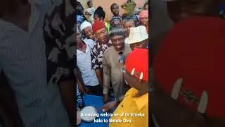 Chief Dr Emeka Kalu gets an arousing welcome to Bende Ovu as Nna Oha Ndigbo