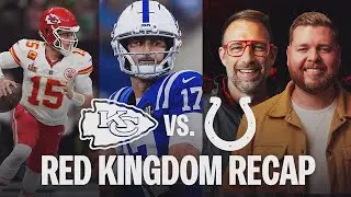 Chiefs V Colts - Red Kingdom Recap Ep. 9
