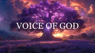 Voice of God | Soaking Worship Music for Prayer, Stillness, and Rest in God’s Presence