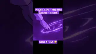 Playboi Carti - Magnolia slowed + reverb at 25k #music #playboicarti #slowedandreverb #slowsongs