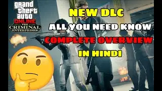 GTA Online | The Criminal Enterprises DLC | Overview | All You Need To Know | Hindi | Gta Rage