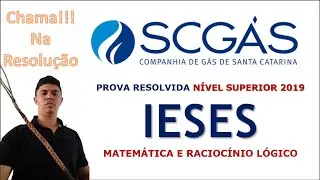 PROVA DE MATEM&Aacute;TICA E RACIOC&Iacute;NIO L&Oacute;GICO BANCA #IESES CARGOS DE N&Iacute;VEL SUPERIOR 2019 SCG&Aacute;S