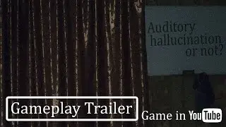 Auditory hallucination or not? - Official Gameplay Trailer