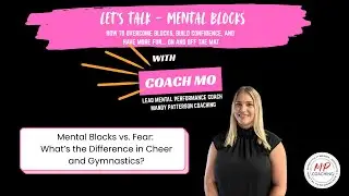 Mental Blocks vs. Fear: What&rsquo;s the Difference in Cheer and Gymnastics?