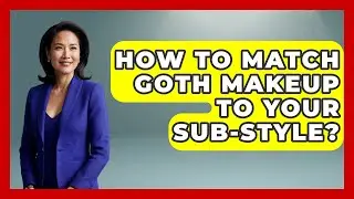 How To Match Goth Makeup To Your Sub-style? - Goth Music Vault