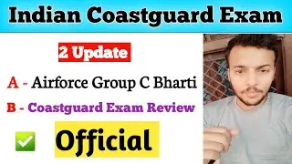 2 Update | Coastguard Exam Review | Indian Airforce Group C New Recruitment | Official Official