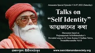 Atmasutra Special Episode # 16.07.2022 (Saturday)