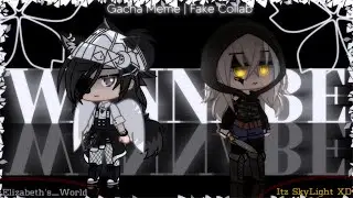 ✩Wannabe Meme✩//~Fake Collab W/ @ItzSkyLightXD~//Gacha Cub 💛