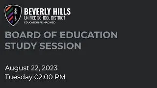 BHUSD Board of Education Study Session | August 22, 2023