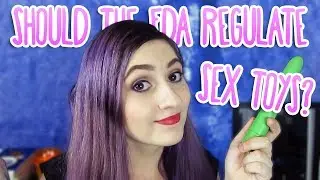 Should the FDA Regulate Sex Toys?