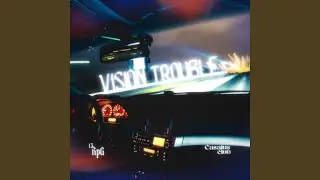 Vision Trouble