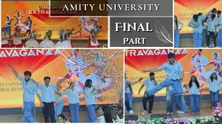 Final Part | Inter AGBS | Amity University Noida !!