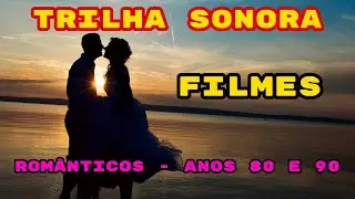 ❤️​TRILHA SONORA DE FILMES - ROM&Acirc;NTICOS  ANOS 80 E 90 - LOVE SONGS ​😍 #lovemusic #musica  #lovesongs