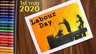 1st May || Labour Day Drawing || International Workers Day || Oil Pastel Drawing || Step by Step