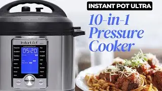 Instant Pot Ultra 10-in-1 : The Most Versatile Kitchen Gadget You'll Ever Own