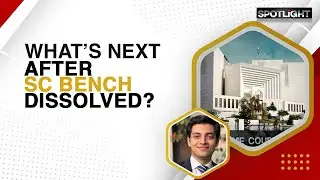 Supreme Court Bench Dissolved: What’s Next? | Spotlight | Dawn News English