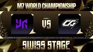 [EN] | M7 Swiss Stage Day 7 | YG vs CG | Game 1