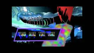 You are the one - Dj Gironic feat. Raquel J. (HD)
