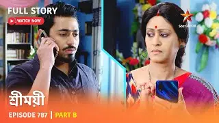 Full Story | Sreemoyee | Episode 787 | Part B