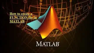 Creating and Executing a FUNCTION file in MATLAB (Lect.5).