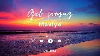 Gel Sonsuz Maviye...