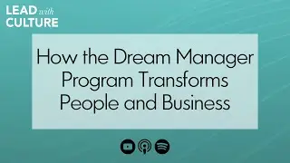 The Dream Manager Program Transforms People & Businesses