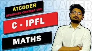 C - IPFL | AtCoder Beginner Contest 199 | ATCODER | CODE EXPLAINER