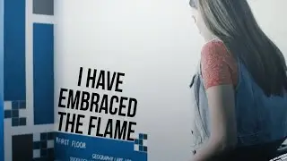 CHLOE GEMMEL | I have embraced the flame