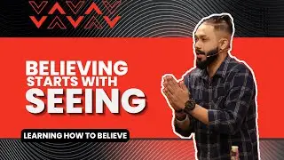 Believing Starts With Seeing | Learn How To Believe | Limitless Goa