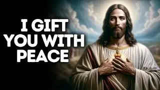 God's Message Today: I Gift You With Peace