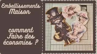 COMMENT FAIRE DES ECONOMIES : EMBELLISSEMENTS MAISON #scrapbooking #tutorial #doityourself