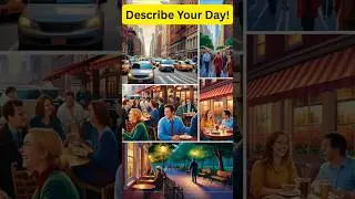 Unlock Fluency: Speak English Like a Native by Describing Your Day!