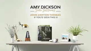 Amy Dickson - John Ashton Thomas: 