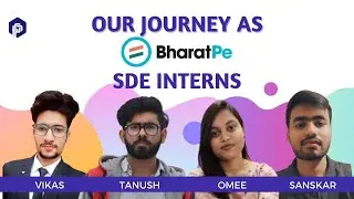 #bharatpe  SDE Intern Interview Experience | Vikas, Tanush, Omee and Sanskar's stories #100stories