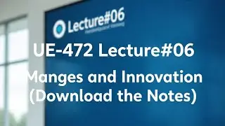Lecture#06|Managing Changes and innovation|@PU-shift-swift |Easy Learning