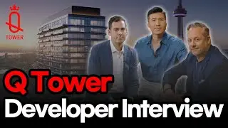 🔴  Q Tower Developer Interview | Toronto | Condo | Preconstruction | Investment