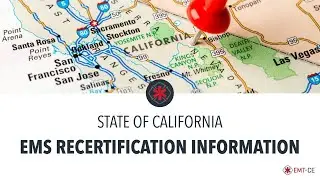 California EMS Recertification Requirements | EMT-CE.com