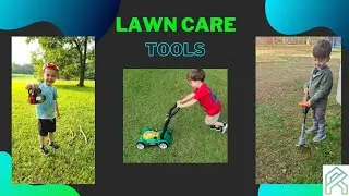 LAWN CARE TOOLS FOR CHILDREN - Learn Facts about lawn care tools - See lawn care tools in action