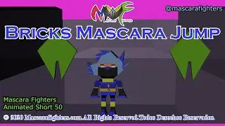 Mascara Fighters short 50 Bricks Mascara Jump (Directors Cut)