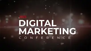 2023 Digital Marketing Conference Highlights