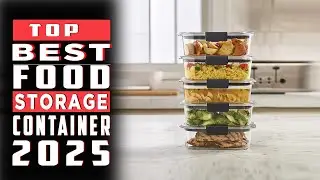 Лучшие контейнеры для хранения продуктов 2025 года