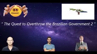 The Quest to Overthrow the Brazilian Government 2