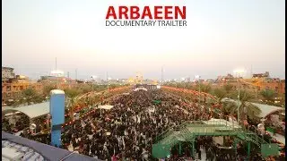 Arbaeen: Trailer for Documentary Film
