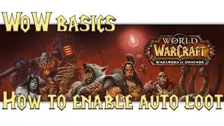 Основы WoW &mdash; Как включить автоматическую добычу