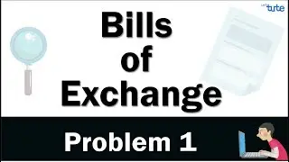 Bills of Exchange | Problem Solving 1 | Accounting | Letstute Accountancy