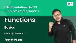 Functions | Basics | Lec -1 | Math | Dec''21| CA Foundation | Pranav Popat