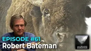 Episode #61 - Robert Bateman, Talking with a LIVING LEGEND with 70+ years experience!